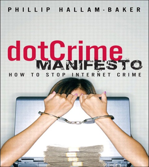 Book dotCrime Manifesto, The: How to Stop Internet Crime free
