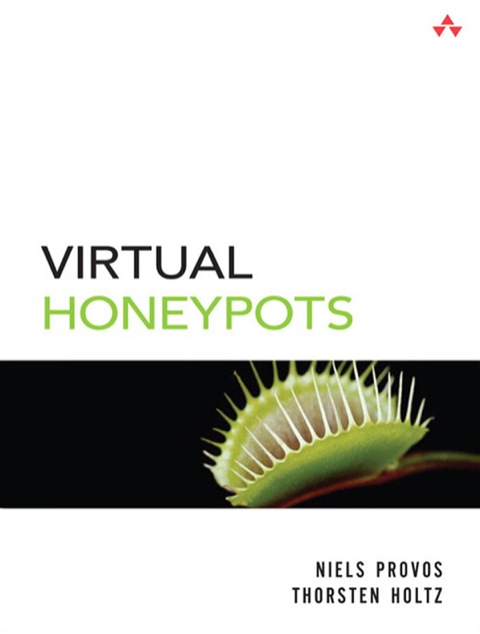 Book Virtual Honeypots: From Botnet Tracking to Intrusion Detection free