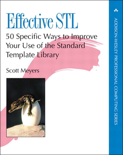 Book Effective STL: 50 Specific Ways to Improve Your Use of the Standard Template Library (Addison-Wesley Professional Computing Series) free