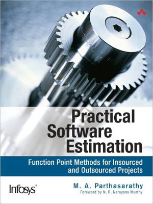 Book Practical Software Estimation: Function Point Methods for Insourced and Outsourced Projects free