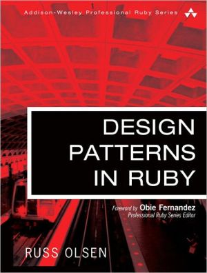 Book Design Patterns in Ruby (Addison-Wesley Professional Ruby Series) free