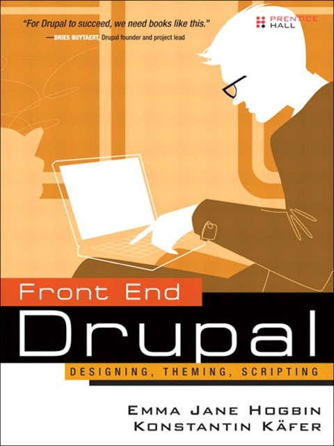 Book Front End Drupal: Designing, Theming, Scripting free