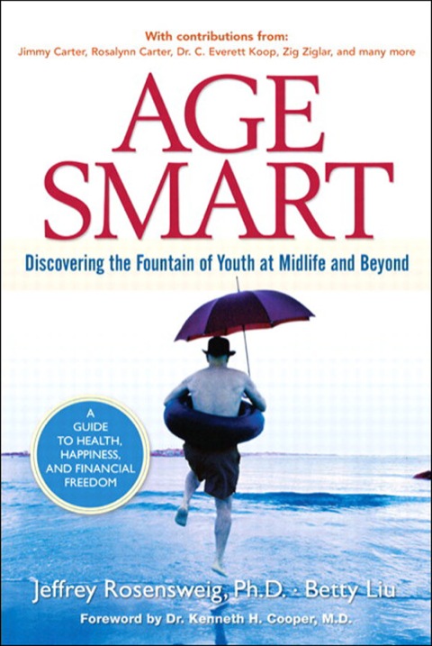 Book Age Smart: Discovering the Fountain of Youth at Midlife and Beyond free