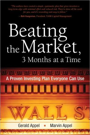 Book Beating the Market, 3 Months at a Time: A Proven Investing Plan Everyone Can Use free