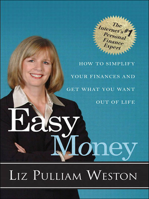 Book Easy Money: How to Simplify Your Finances and Get What You Want out of Life free