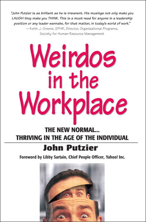 Book Weirdos in the Workplace: The New Normal--Thriving in the Age of the Individual free