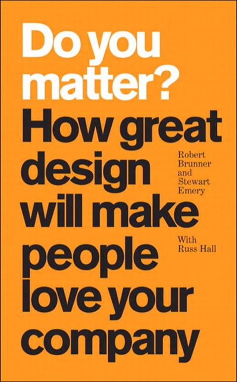 Book Do You Matter?: How Great Design Will Make People Love Your Company free