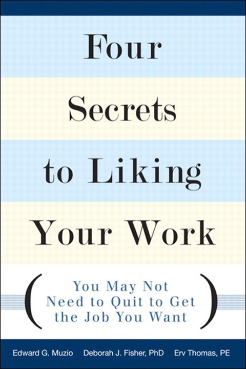 Book Four Secrets to Liking Your Work: You May Not Need to Quit to Get the Job You Want free
