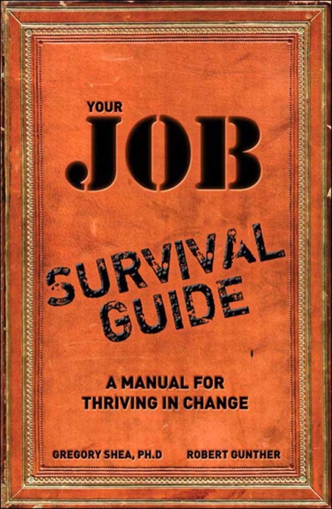 Book Your Job Survival Guide: A Manual for Thriving in Change free