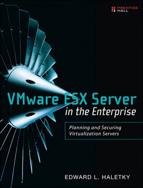 Book VMware ESX Server in the Enterprise: Planning and Securing Virtualization Servers free