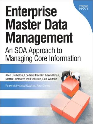 Book Enterprise Master Data Management: An SOA Approach to Managing Core Information (IBM Press) free