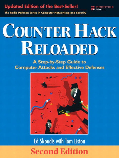 Book Counter Hack Reloaded: A Step-by-Step Guide to Computer Attacks and Effective Defenses free
