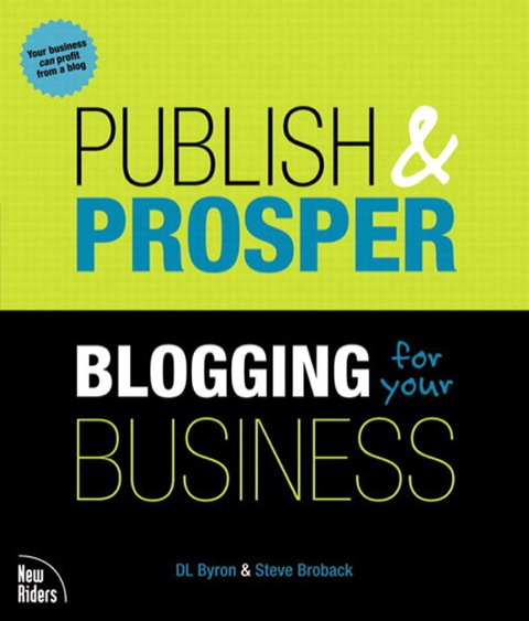 Book Publish and Prosper: Blogging for Your Business free