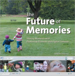 Book Future of Memories: Sharing Moments with Photoshop Elements and Digital Cameras, The free
