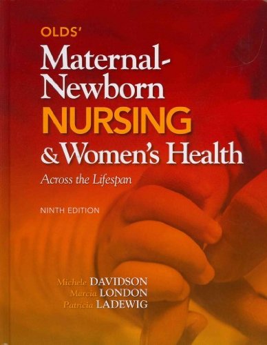 Book Olds' Maternal-newborn Nursing & Women's Health Across The Lifespan With Student Workbook,and Mynursinglab And Pearson Etext (access Card) (9th Edition) free
