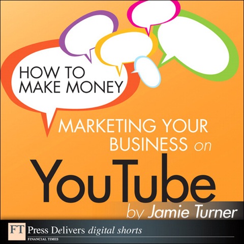 Book How to Make Money Marketing Your Business on YouTube free