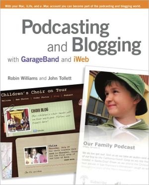Book Podcasting and Blogging with GarageBand and iWeb eBook free