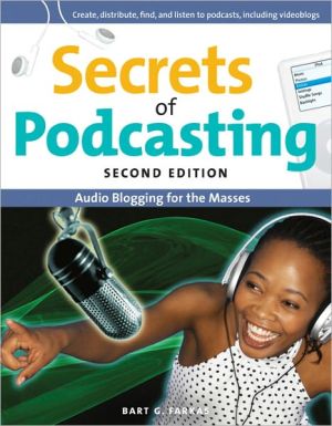Book Secrets of Podcasting, Second Edition: Audio Blogging for the Masses free