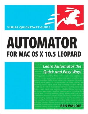 Book Automator for Mac OS X 10.5 Leopard: Visual QuickStart Guide free