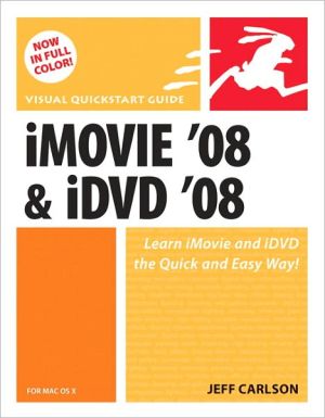 Book iMovie 08 and iDVD 08 for Mac OS X: Visual QuickStart Guide free
