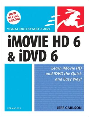 Book iMovie HD 6 and iDVD 6 for Mac OS X: Visual QuickStart Guide free