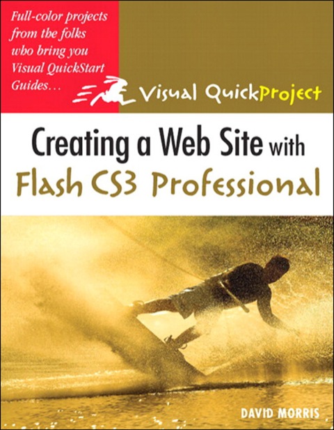 Book Creating a Web Site with Flash CS3 Professional: Visual QuickProject Guide free