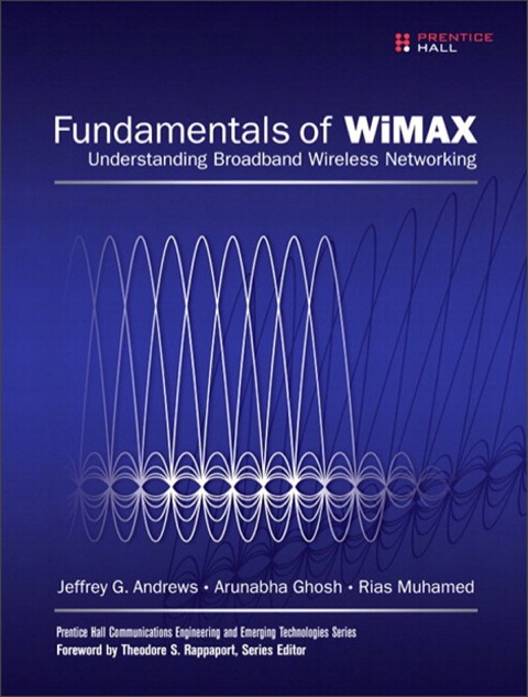 Book Fundamentals of WiMAX: Understanding Broadband Wireless Networking free