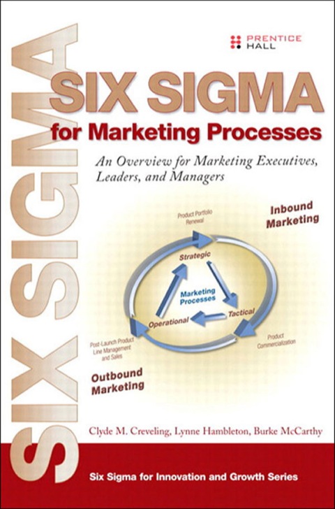 Book Six Sigma for Marketing Processes: An Overview for Marketing Executives, Leaders, and Managers free