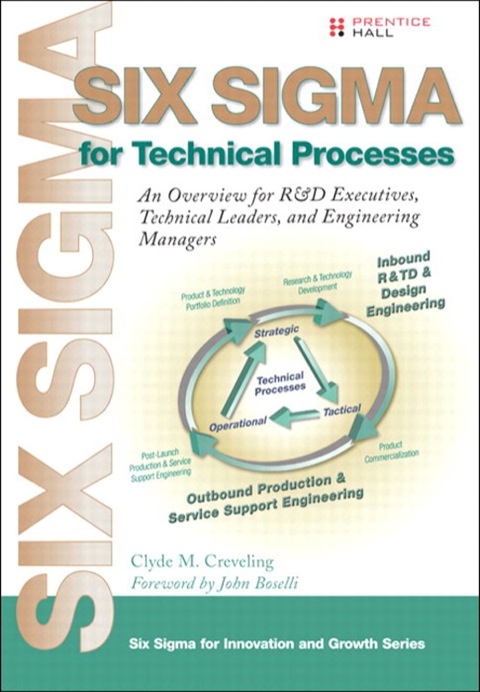 Book Six Sigma for Technical Processes: An Overview for R&D Executives, Technical Leaders and Engineering Managers (Prentice Hall Six SIGMA for Innovation and Growth) free
