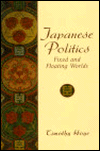 Book Japanese Politics: Fixed and Floating Worlds free