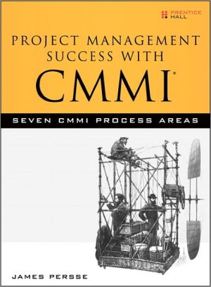 Book Project Management Success with CMMI: 7 CMMI Process Areas free