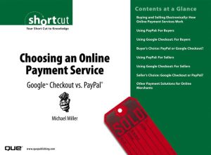 Book Choosing an Online Payment Service: Google Checkout vs. PayPal (Digital Short Cut) free