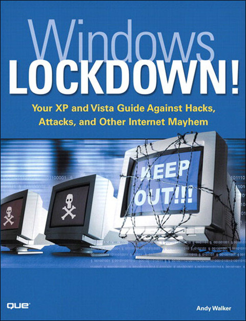 Book Windows Lockdown!: Your XP and Vista Guide Against Hacks, Attacks, and Other Internet Mayhem free