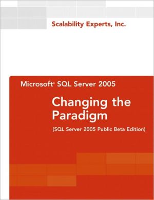 Book Microsoft SQL Server 2005: Changing the Paradigm free