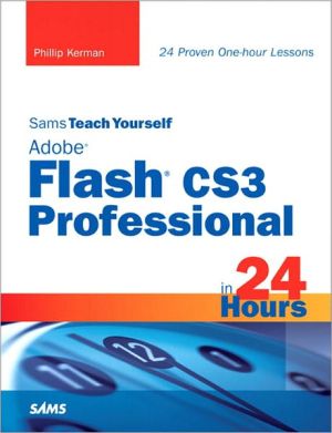 Book Sams Teach Yourself Adobe Flash CS3 Professional in 24 Hours free