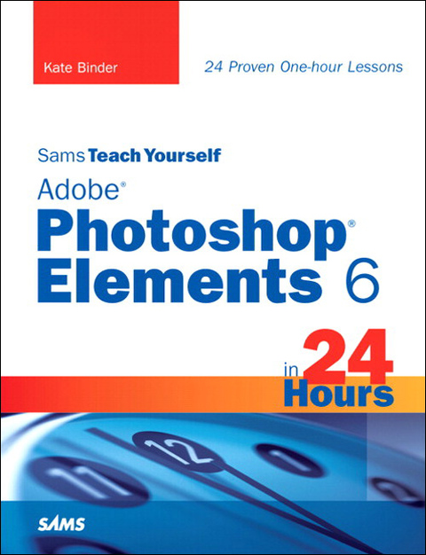 Book Sams Teach Yourself Adobe Photoshop Elements 6 in 24 Hours free