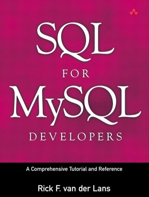 Book SQL for MySQL Developers: A Comprehensive Tutorial and Reference free