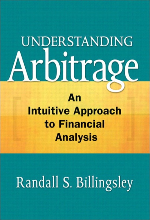 Book Understanding Arbitrage: An Intuitive Approach to Financial Analysis free