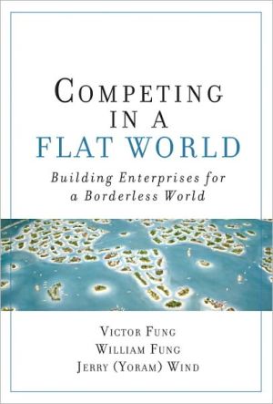 Book Competing in a Flat World: Building Enterprises for a Borderless World free
