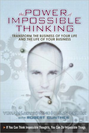 Book Power of Impossible Thinking, The: Transform the Business of Your Life and the Life of Your Business free