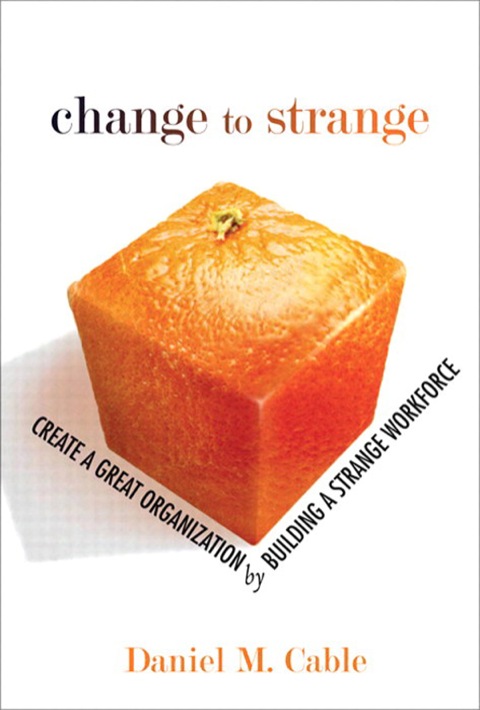 Book Change to Strange: Create a Great Organization by Building a Strange Workforce free