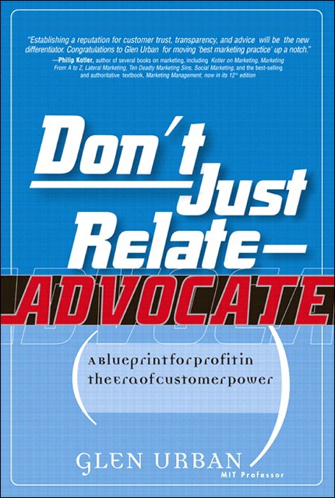 Book Don't Just Relate - Advocate!: A Blueprint for Profit in the Era of Customer Power free