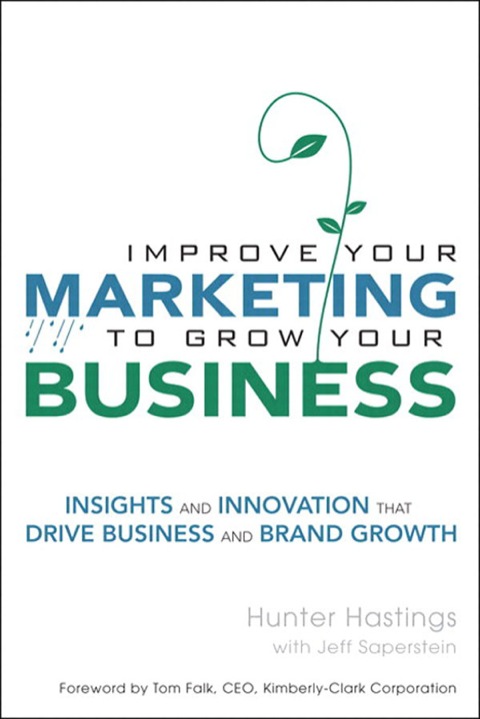 Book Improve Your Marketing to Grow Your Business: Insights and Innovation That Drive Business and Brand Growth free