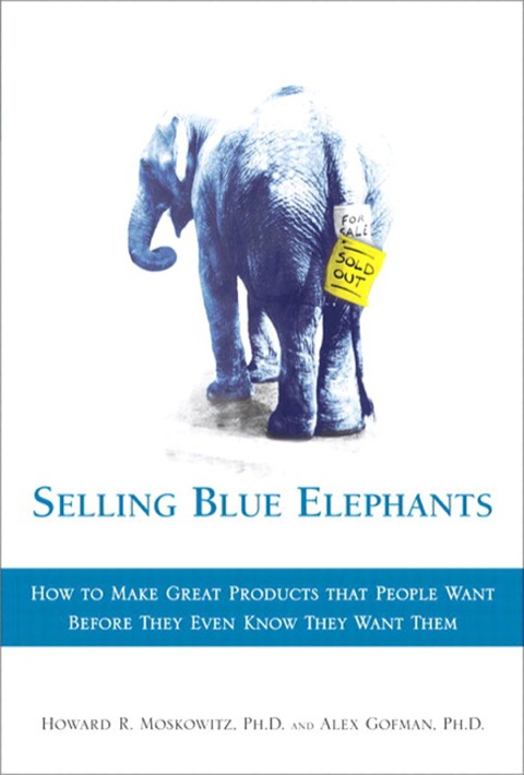 Book Selling Blue Elephants: How to make great products that people want BEFORE they even know they want them free