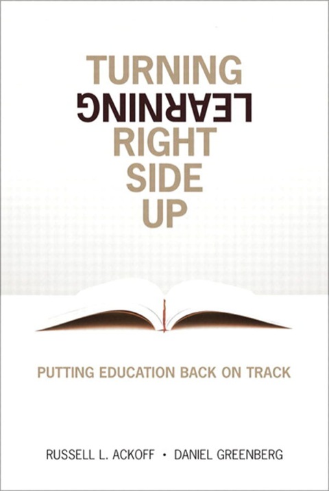 Book Turning Learning Right Side Up: Putting Education Back on Track free