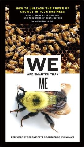 Book We Are Smarter Than Me: How to Unleash the Power of Crowds in Your Business free