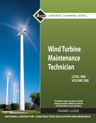 Book Wind Turbine Maintenance Level 1 Volume 1 Trainee Guide (Nccer Contren Learning) free