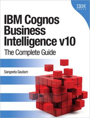 Book IBM Cognos Business Intelligence V10: The Complete Guide free