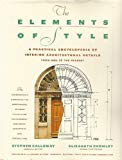Book ELEMENTS OF STYLE: A Practical Encyclopedia Of Interior Architectural Details From 1485 To The Present free