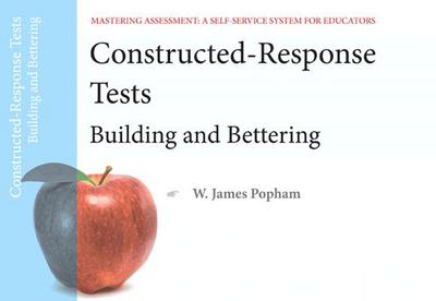 Book Constructed-Response Tests: Building and Bettering, Mastering Assessment: A Self-Service System for Educators, Pamphlet 7 free
